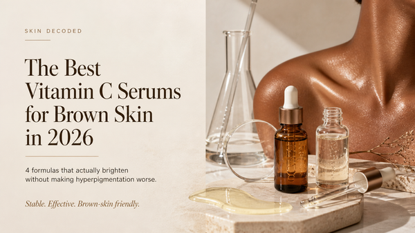 Best Vitamin C Serums for Brown Skin: 4 Dermatologist-Backed Picks